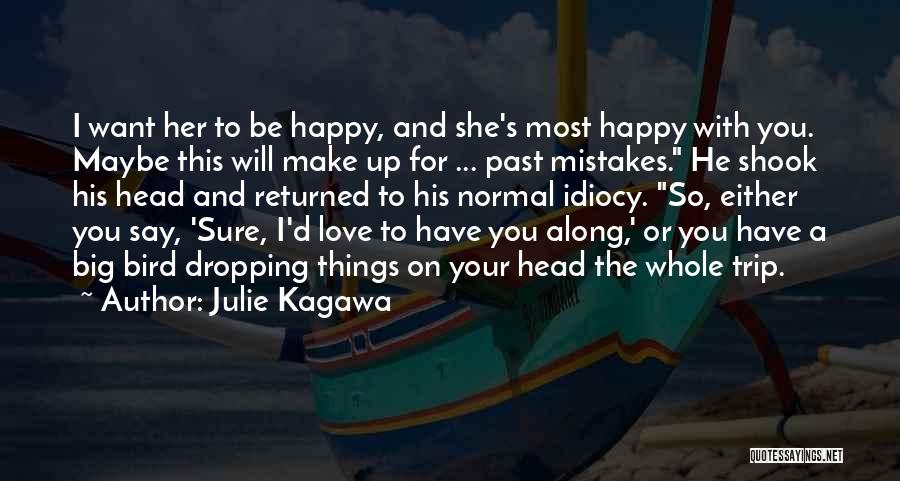 Happy For You Love Quotes By Julie Kagawa