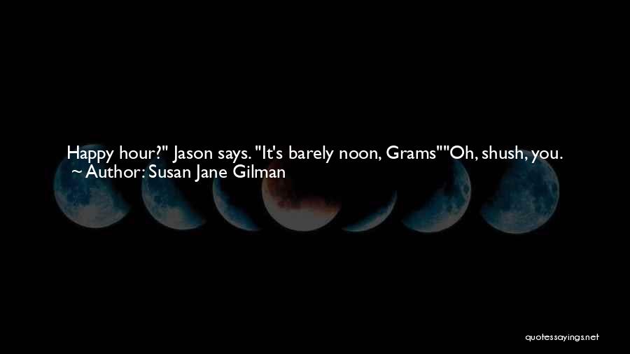 Happy Forty Quotes By Susan Jane Gilman