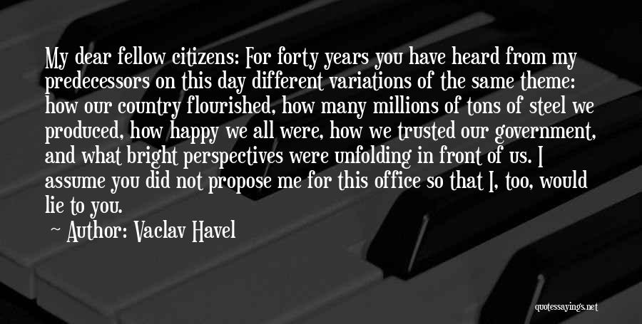 Happy Forty Quotes By Vaclav Havel