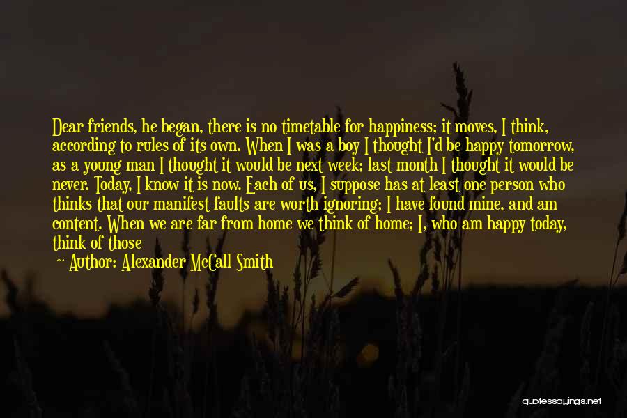 Happy Friendship Best Quotes By Alexander McCall Smith