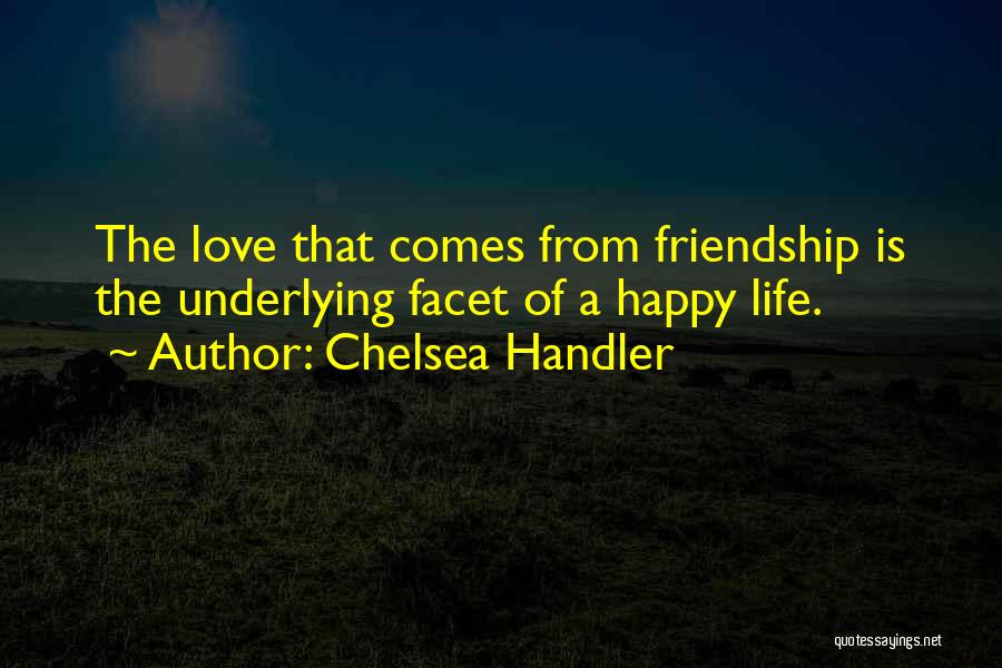 Happy Friendship Best Quotes By Chelsea Handler