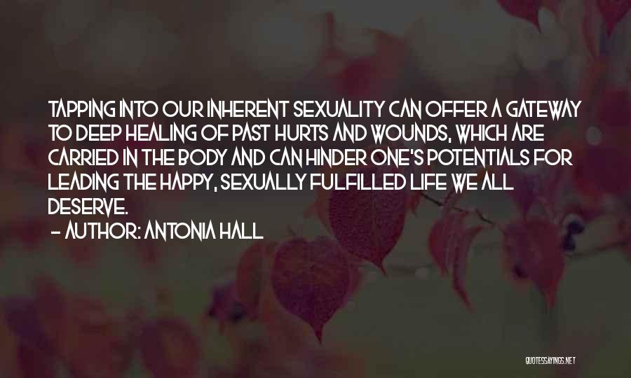 Happy Fulfilled Life Quotes By Antonia Hall