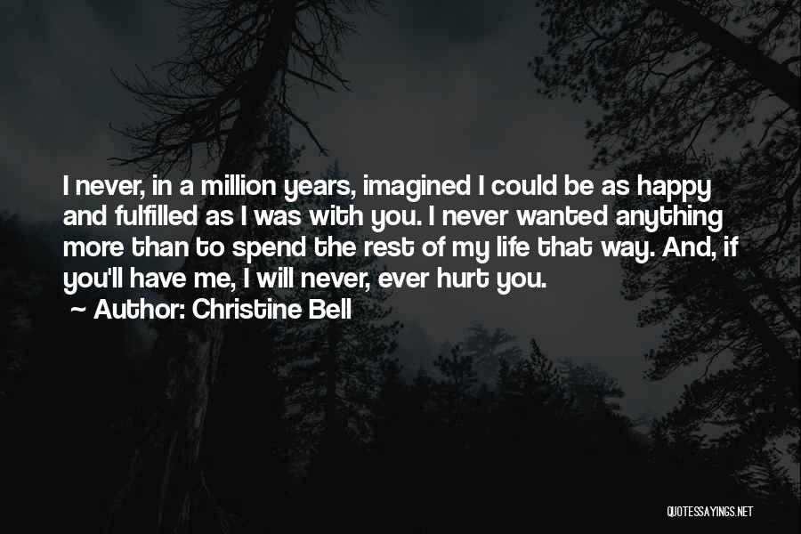 Happy Fulfilled Life Quotes By Christine Bell