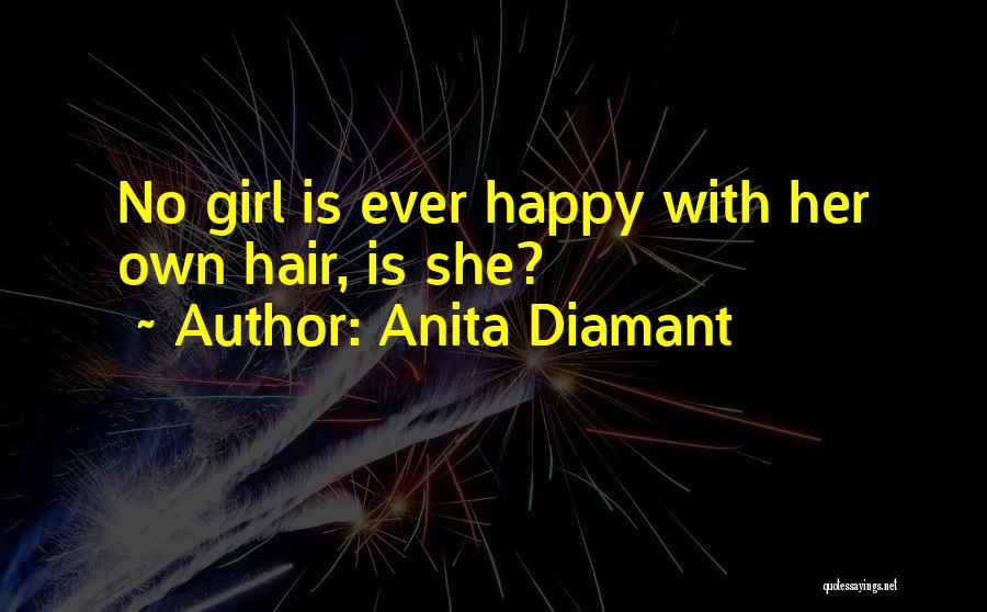 Happy Girl Quotes By Anita Diamant