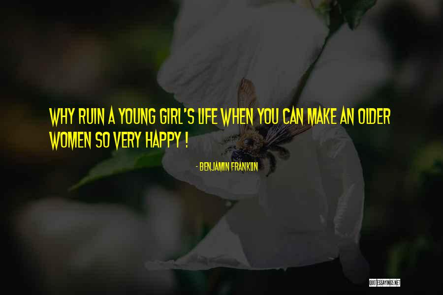 Happy Girl Quotes By Benjamin Franklin Happy Girl Quotes By Benjamin Franklin