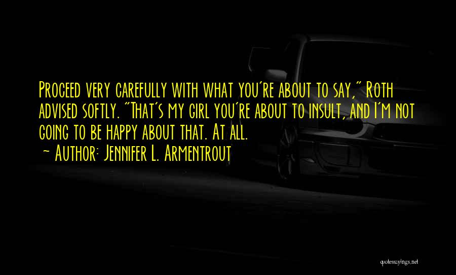 Happy Girl Quotes By Jennifer L. Armentrout
