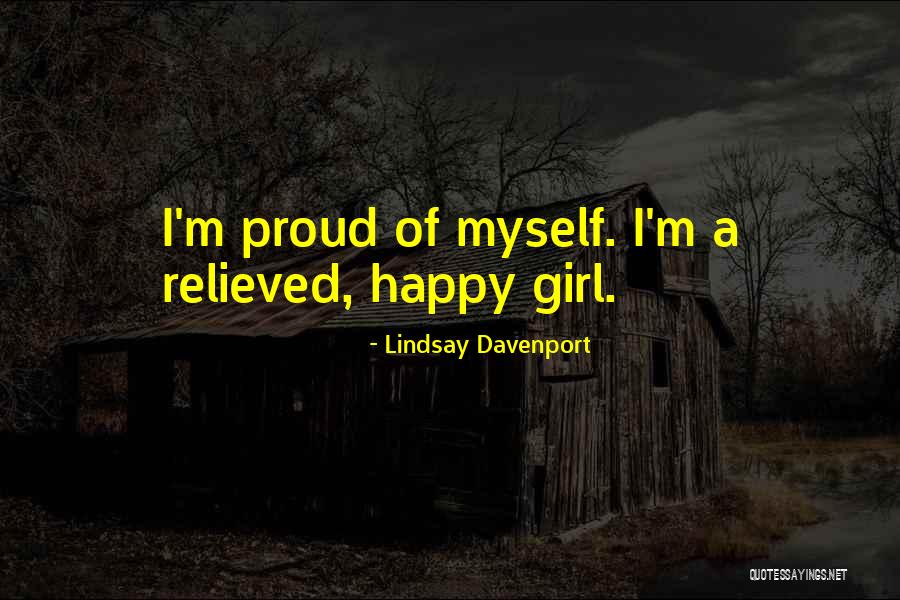 Happy Girl Quotes By Lindsay Davenport Happy Girl Quotes By Lindsay Davenport