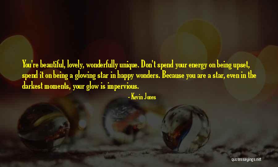 Happy Glow Quotes By Kevin Jones Happy Glow Quotes By Kevin Jones