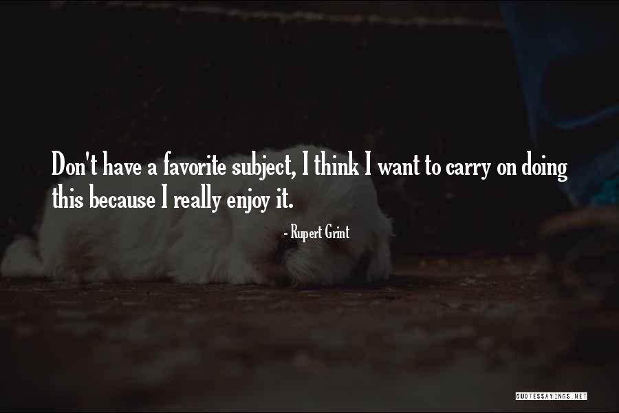 Happy Glow Quotes By Rupert Grint Happy Glow Quotes By Rupert Grint