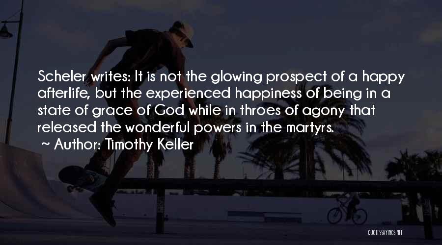 Happy Glowing Quotes By Timothy Keller