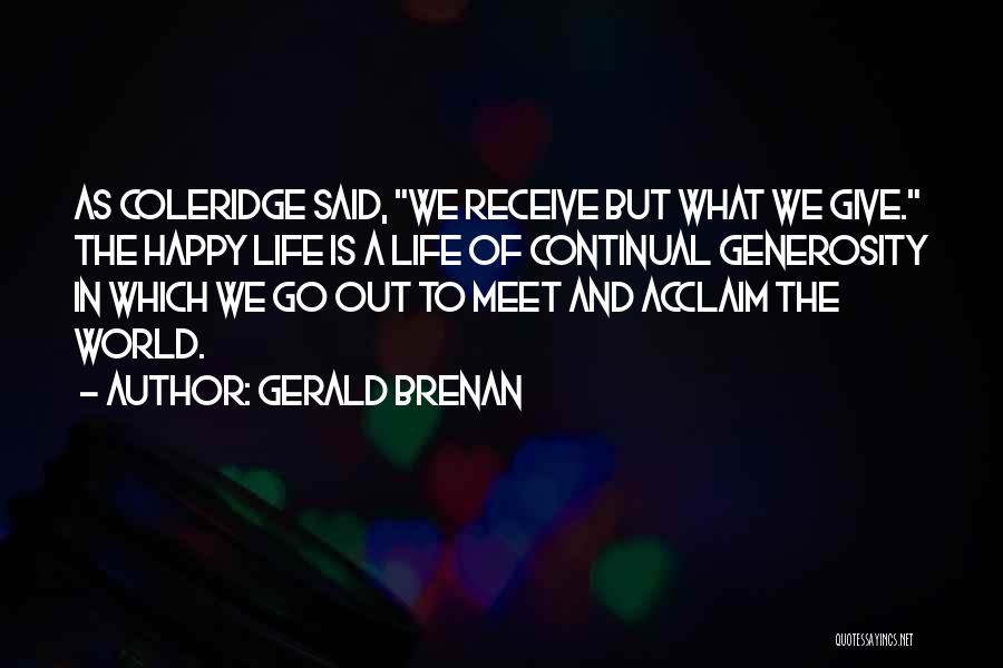 Happy Go Life Quotes By Gerald Brenan