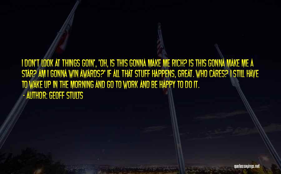 Happy Go Quotes By Geoff Stults