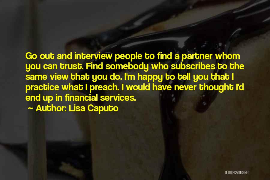 Happy Go Quotes By Lisa Caputo