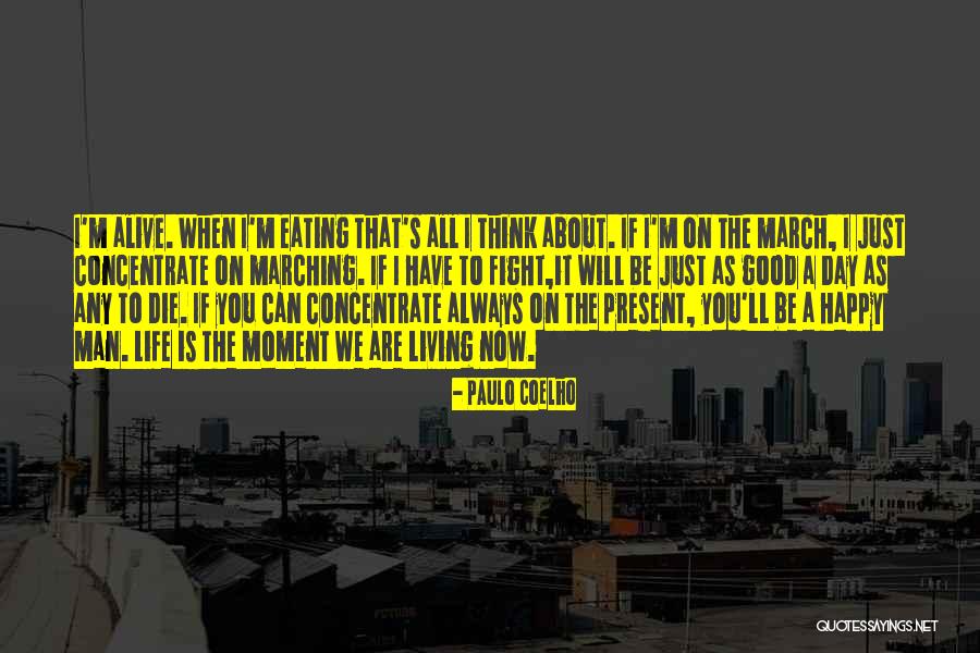 Happy Good Day Quotes By Paulo Coelho Happy Good Day Quotes By Paulo Coelho