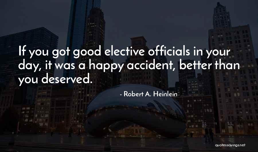 Happy Good Day Quotes By Robert A. Heinlein Happy Good Day Quotes By Robert A. Heinlein
