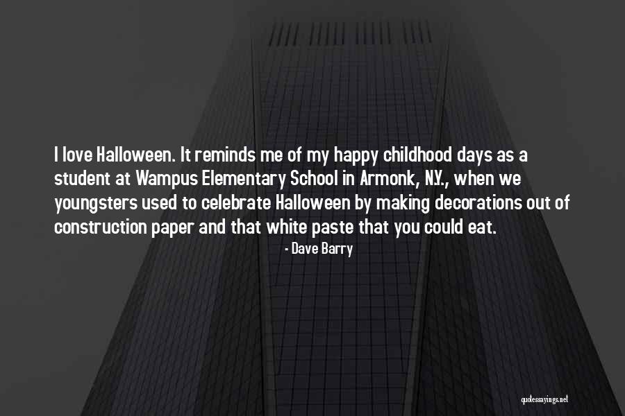 Happy Halloween My Love Quotes By Dave Barry