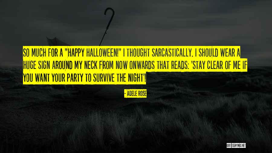 Happy Halloween Quotes By Adele Rose