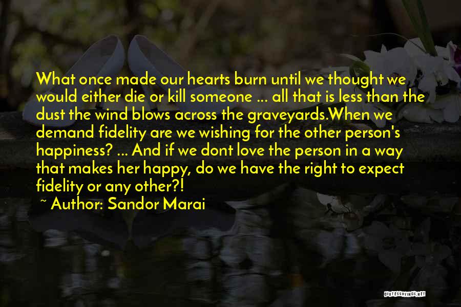 Happy Hearts Quotes By Sandor Marai