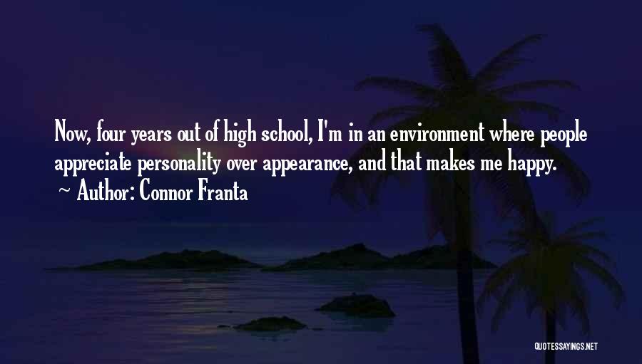 Happy High School Quotes By Connor Franta