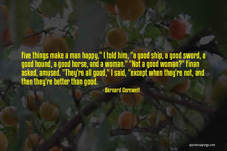 Happy Horse Quotes By Bernard Cornwell Happy Horse Quotes By Bernard Cornwell