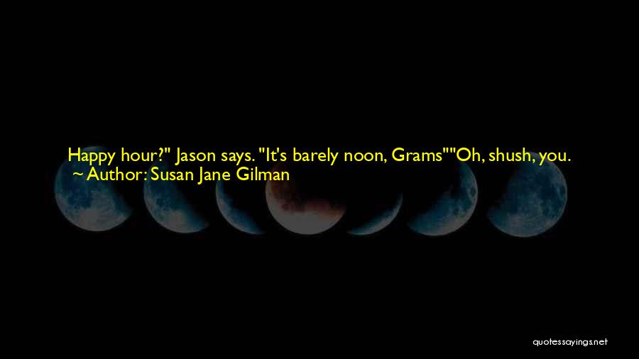 Happy Hour Drinking Quotes By Susan Jane Gilman