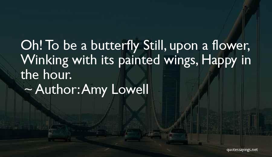 Happy Hour Quotes By Amy Lowell