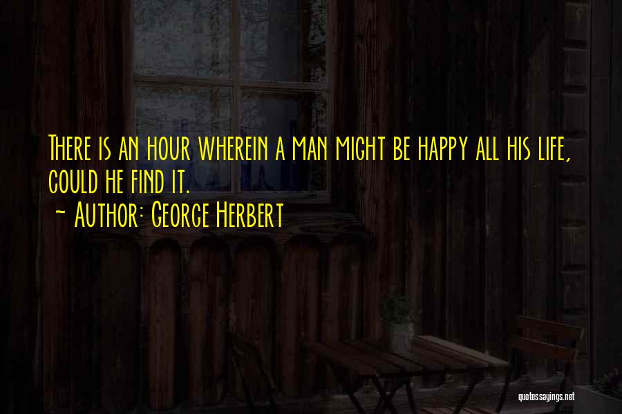 Happy Hour Quotes By George Herbert