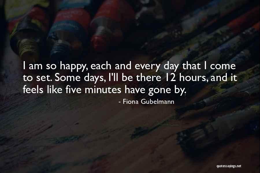 Happy Hours Quotes By Fiona Gubelmann