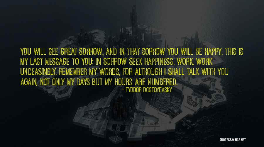 Happy Hours Quotes By Fyodor Dostoyevsky Happy Hours Quotes By Fyodor Dostoyevsky