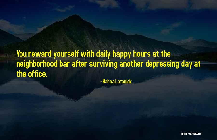 Happy Hours Quotes By Hahna Latonick