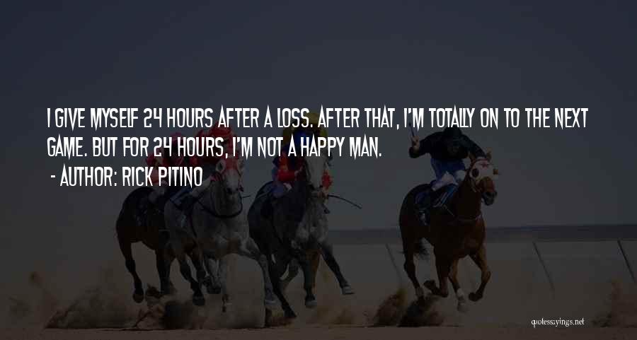 Happy Hours Quotes By Rick Pitino