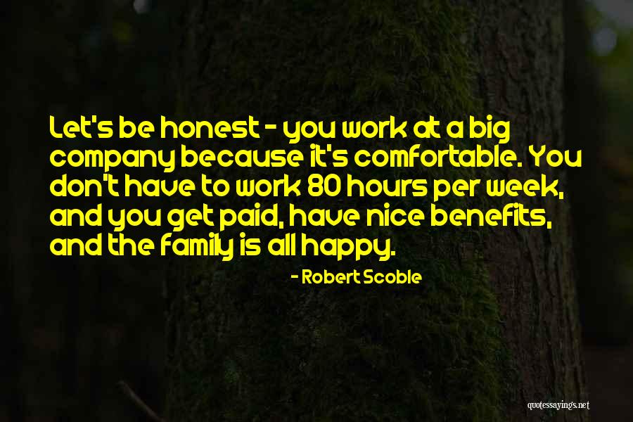 Happy Hours Quotes By Robert Scoble