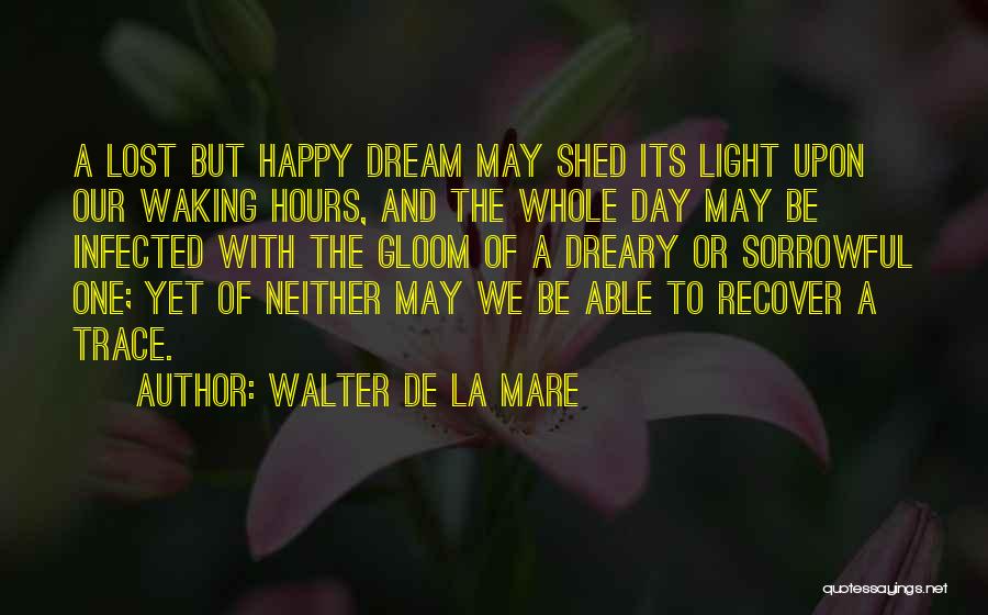 Happy Hours Quotes By Walter De La Mare
