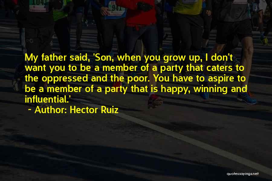 Happy I Have You Quotes By Hector Ruiz