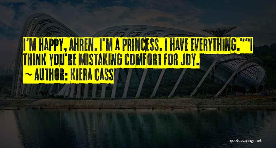 Happy I Have You Quotes By Kiera Cass