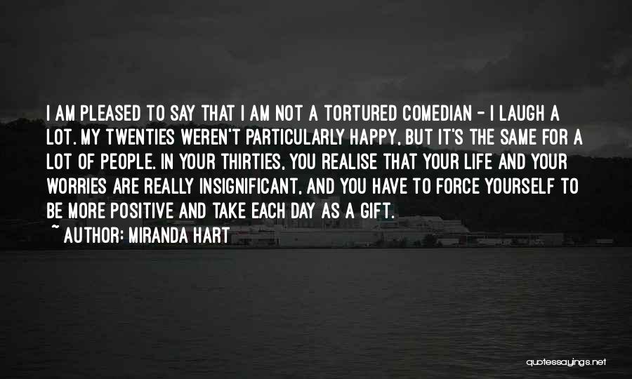 Happy In My Life Quotes By Miranda Hart