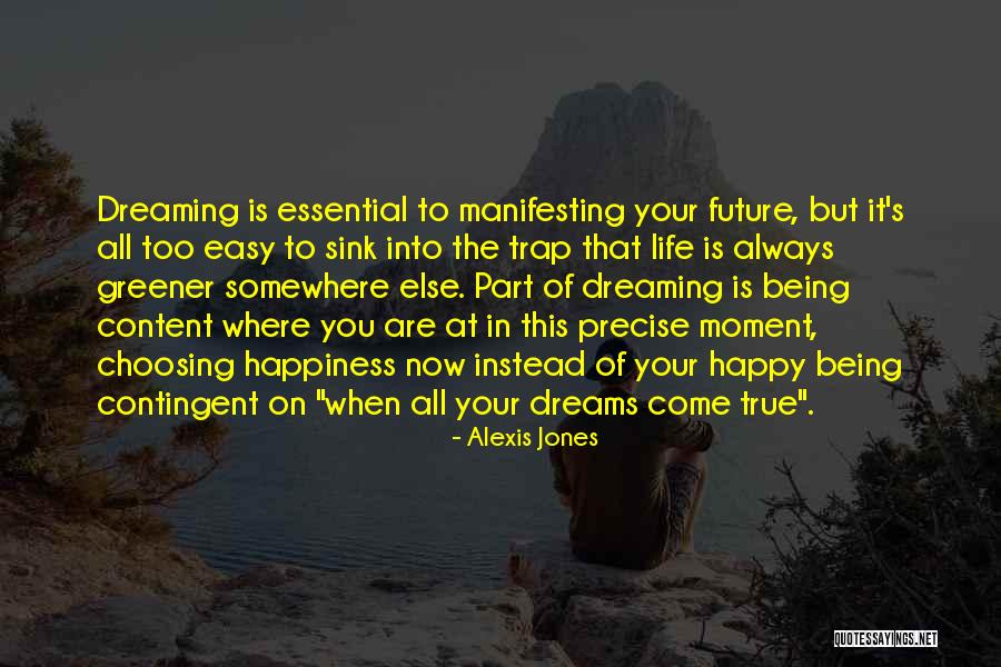 Happy In This Moment Quotes By Alexis Jones Happy In This Moment Quotes By Alexis Jones