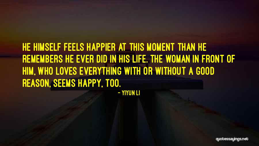 Happy In This Moment Quotes By Yiyun Li Happy In This Moment Quotes By Yiyun Li