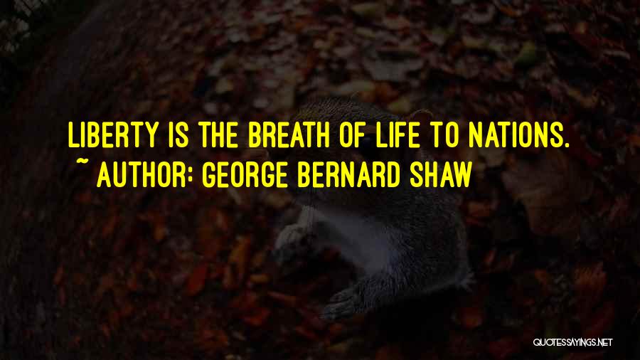 Happy Independence Day Quotes By George Bernard Shaw