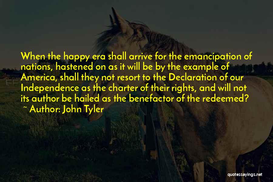 Happy Independence Quotes By John Tyler