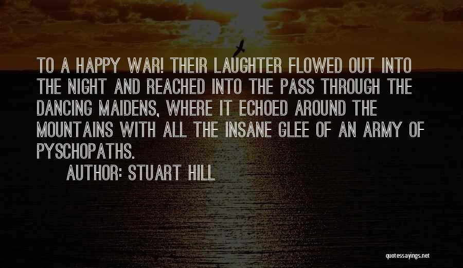 Happy Insane Quotes By Stuart Hill