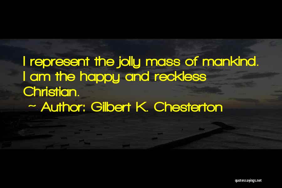 Happy Jolly Quotes By Gilbert K. Chesterton
