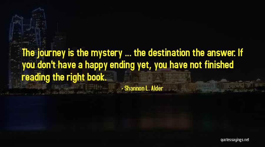 Happy Journey My Love Quotes By Shannon L. Alder Happy Journey My Love Quotes By Shannon L. Alder
