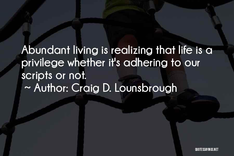 Happy Joyful Life Quotes By Craig D. Lounsbrough