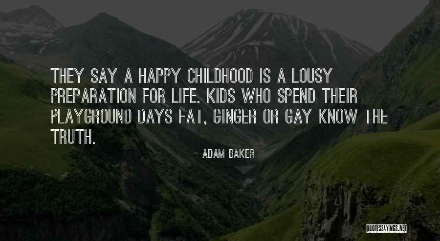 Happy Kids Quotes By Adam Baker Happy Kids Quotes By Adam Baker