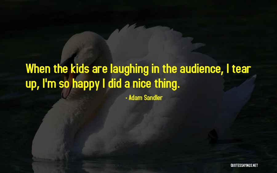 Happy Kids Quotes By Adam Sandler Happy Kids Quotes By Adam Sandler
