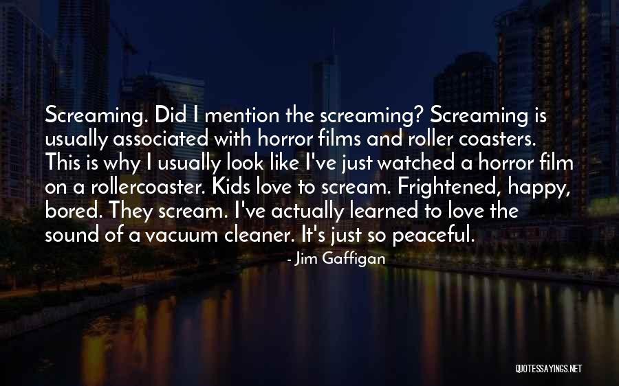 Happy Kids Quotes By Jim Gaffigan Happy Kids Quotes By Jim Gaffigan