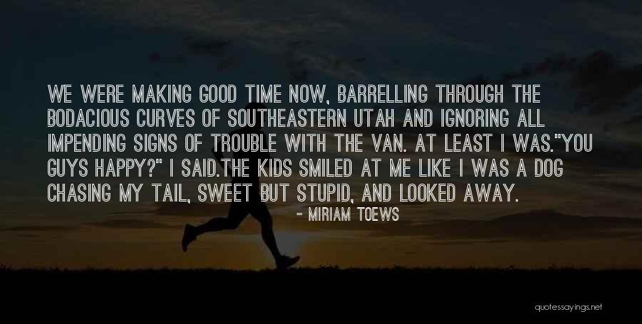 Happy Kids Quotes By Miriam Toews Happy Kids Quotes By Miriam Toews