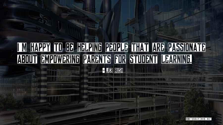 Happy Learning Quotes By Jeb Bush Happy Learning Quotes By Jeb Bush