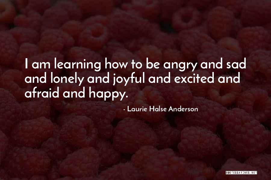 Happy Learning Quotes By Laurie Halse Anderson Happy Learning Quotes By Laurie Halse Anderson